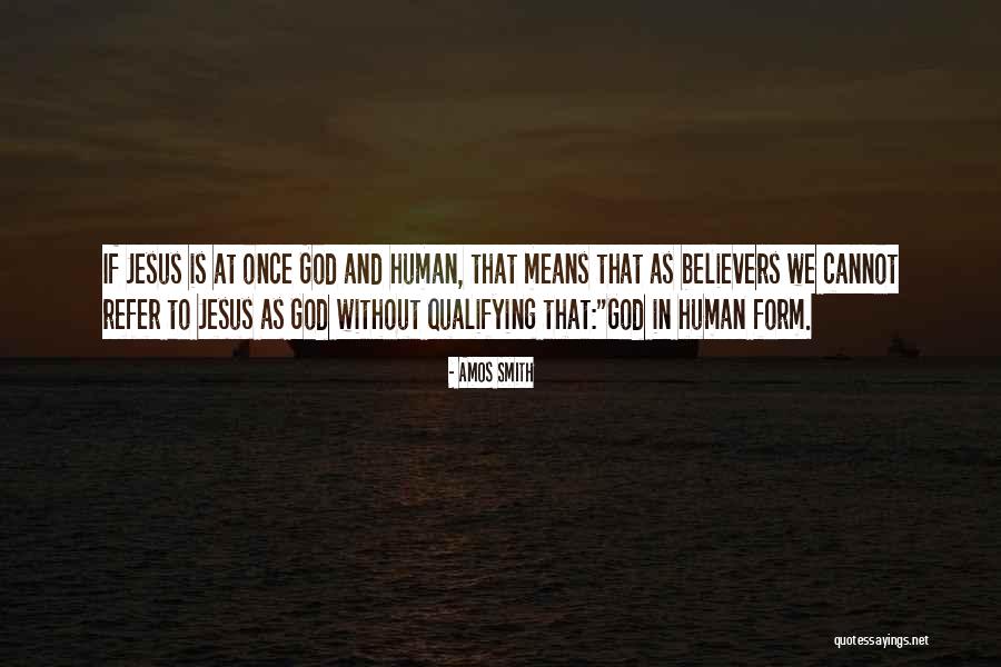 Believers Quotes By Amos Smith Believers Quotes By Amos Smith