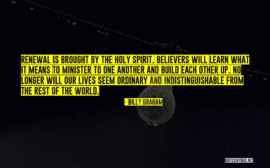 Believers Quotes By Billy Graham