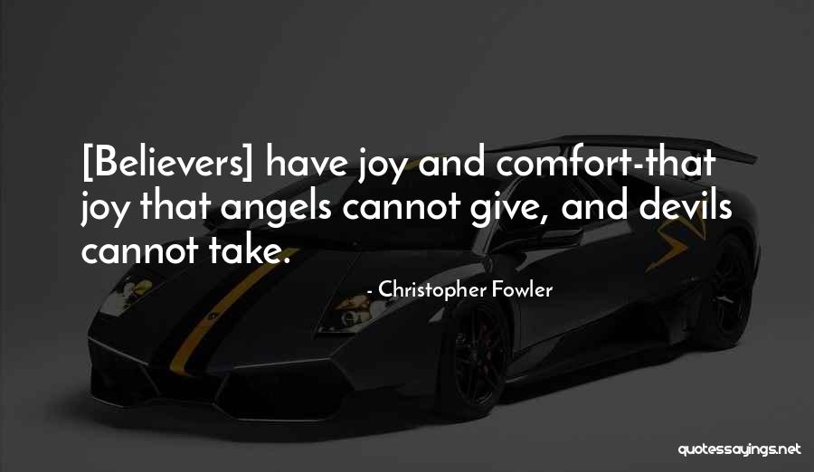 Believers Quotes By Christopher Fowler Believers Quotes By Christopher Fowler