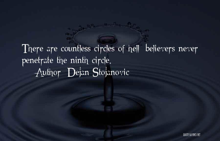 Believers Quotes By Dejan Stojanovic