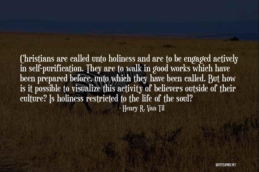 Believers Quotes By Henry R. Van Til