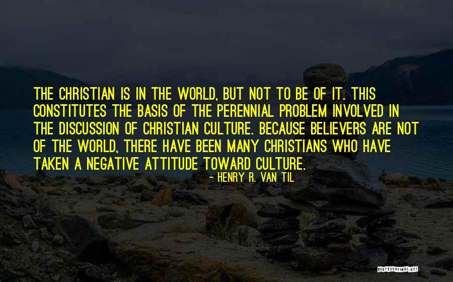 Believers Quotes By Henry R. Van Til