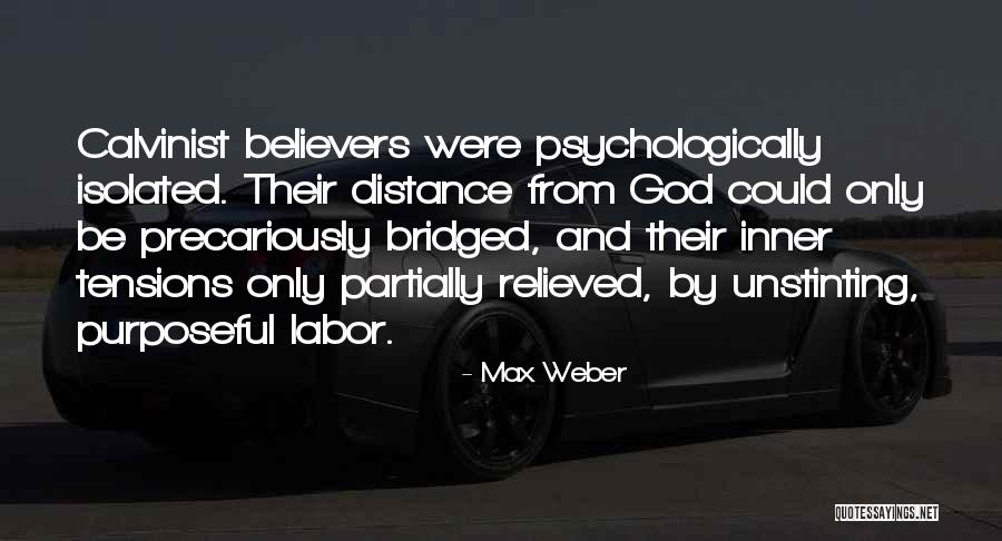 Believers Quotes By Max Weber