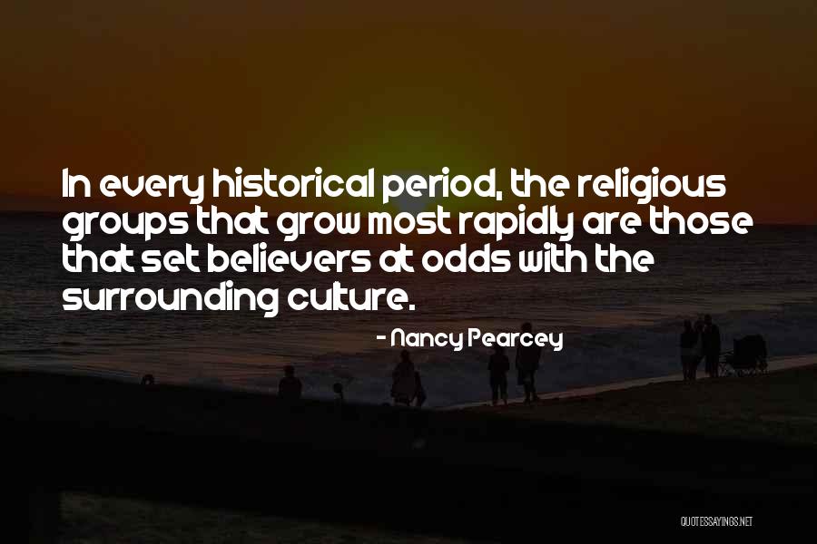 Believers Quotes By Nancy Pearcey