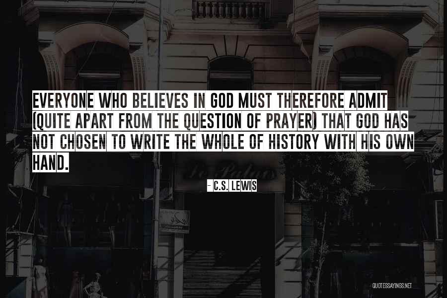 Believes In God Quotes By C.S. Lewis Believes In God Quotes By C.S. Lewis