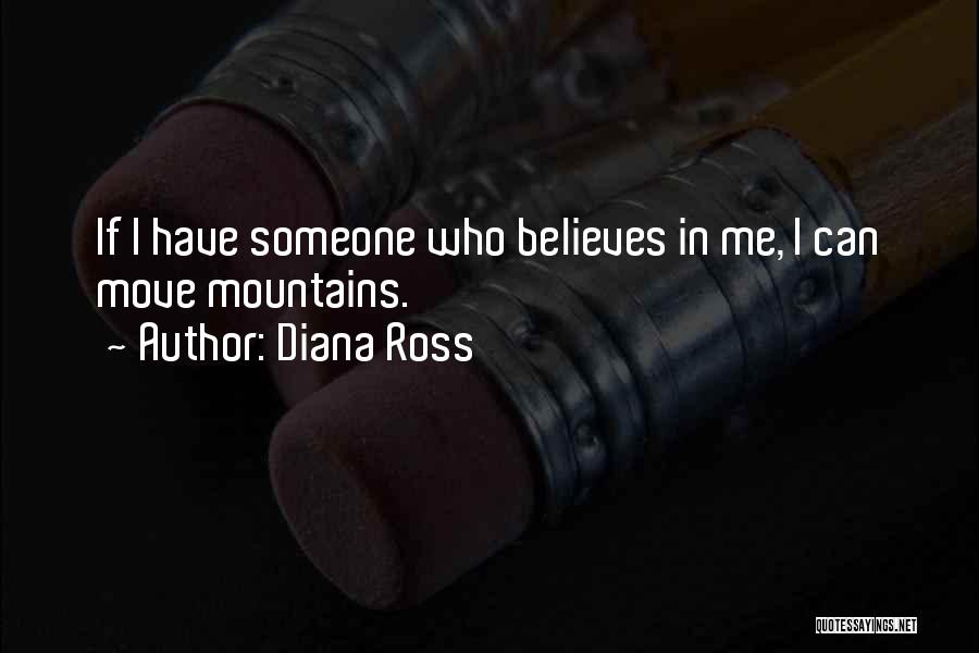 Believes In Me Quotes By Diana Ross