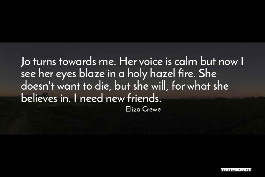 Believes In Me Quotes By Eliza Crewe