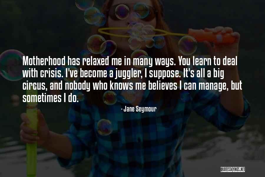 Believes In Me Quotes By Jane Seymour