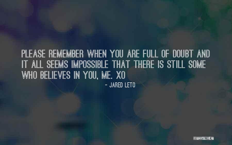 Believes In Me Quotes By Jared Leto