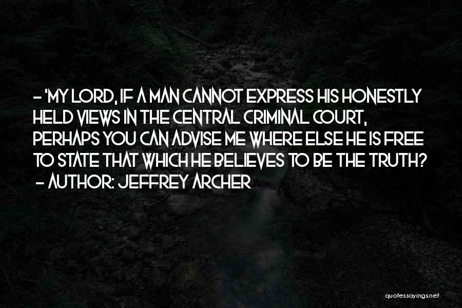 Believes In Me Quotes By Jeffrey Archer