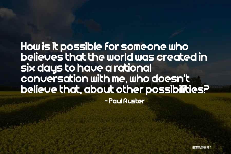Believes In Me Quotes By Paul Auster Believes In Me Quotes By Paul Auster