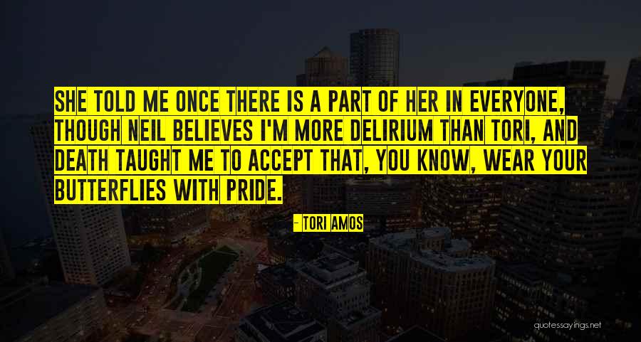 Believes In Me Quotes By Tori Amos