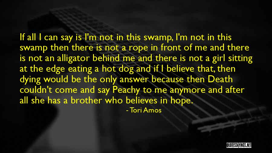 Believes In Me Quotes By Tori Amos Believes In Me Quotes By Tori Amos