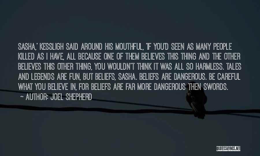 Believes In You Quotes By Joel Shepherd