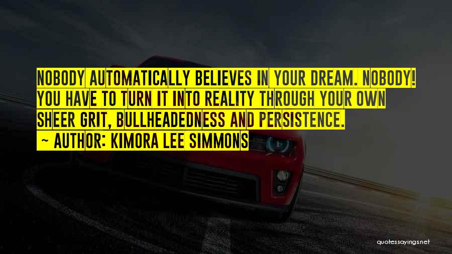 Believes In You Quotes By Kimora Lee Simmons