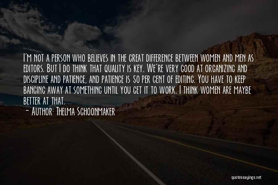 Believes In You Quotes By Thelma Schoonmaker