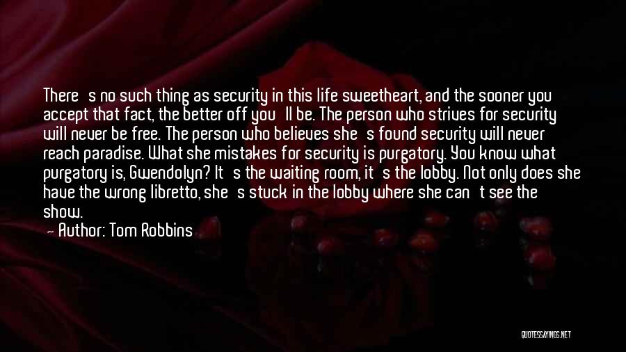 Believes In You Quotes By Tom Robbins