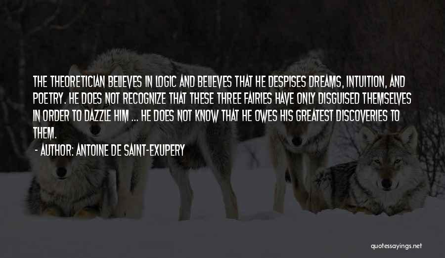 Believes Quotes By Antoine De Saint-Exupery