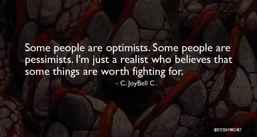 Believes Quotes By C. JoyBell C.