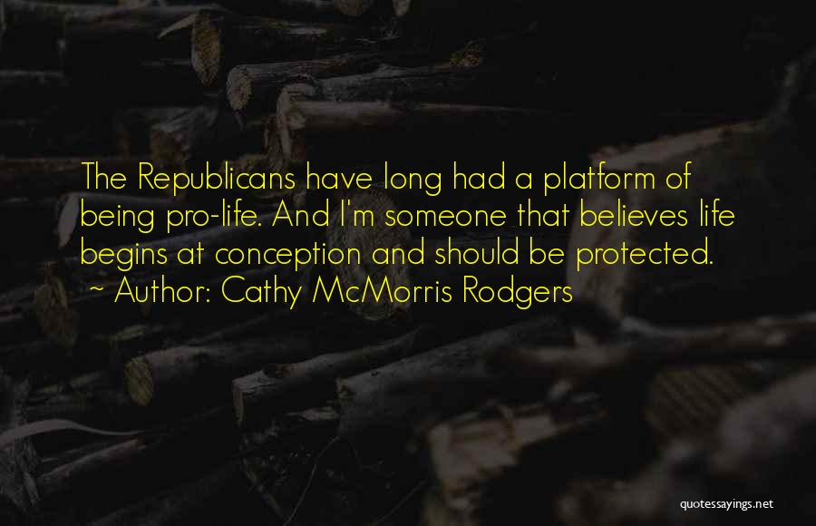 Believes Quotes By Cathy McMorris Rodgers