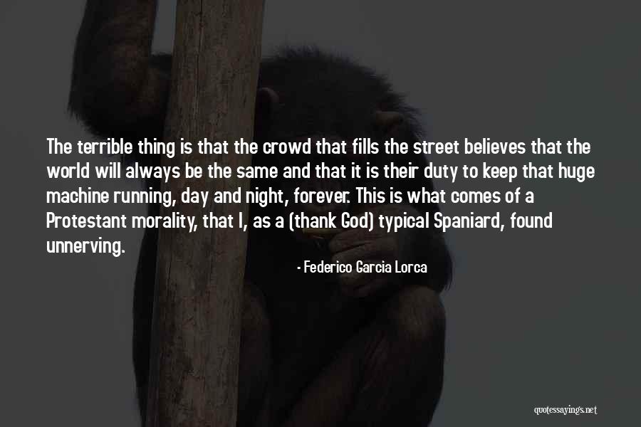 Believes Quotes By Federico Garcia Lorca