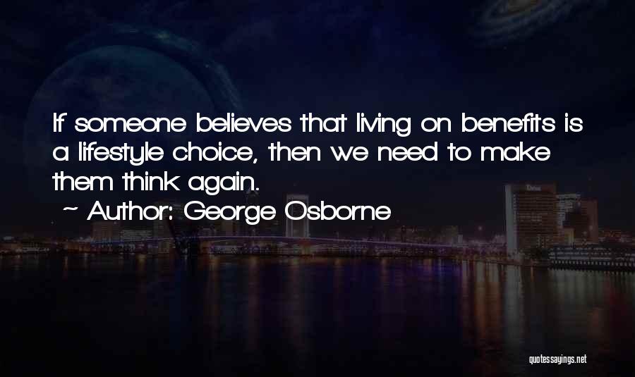 Believes Quotes By George Osborne