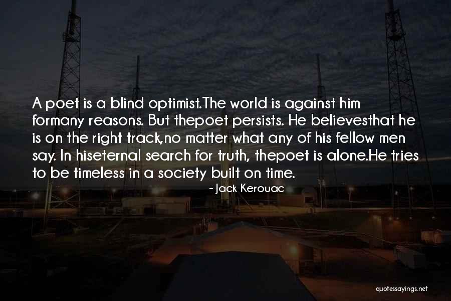 Believes Quotes By Jack Kerouac