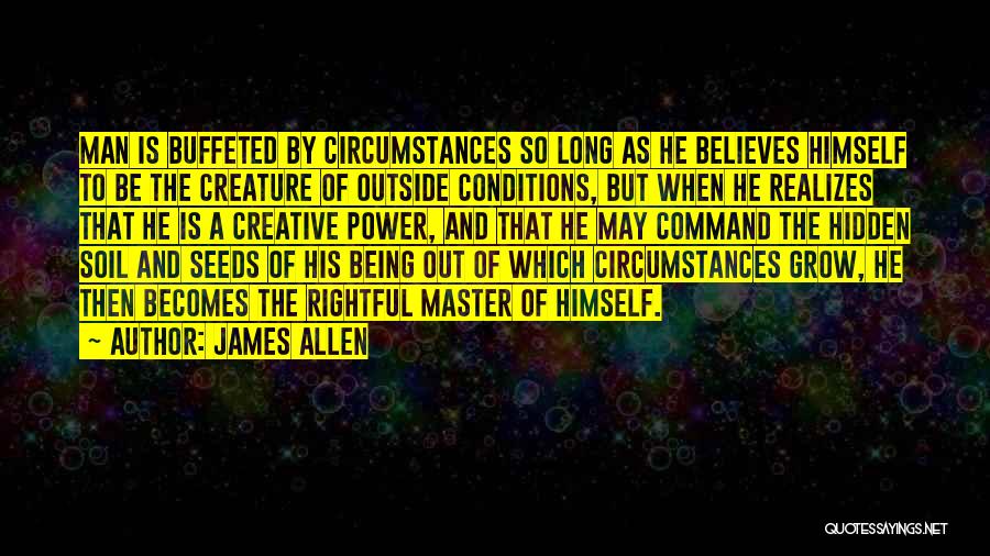 Believes Quotes By James Allen