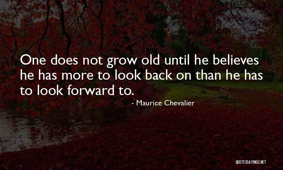 Believes Quotes By Maurice Chevalier