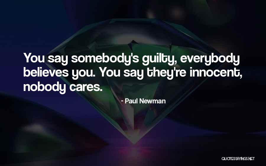 Believes Quotes By Paul Newman