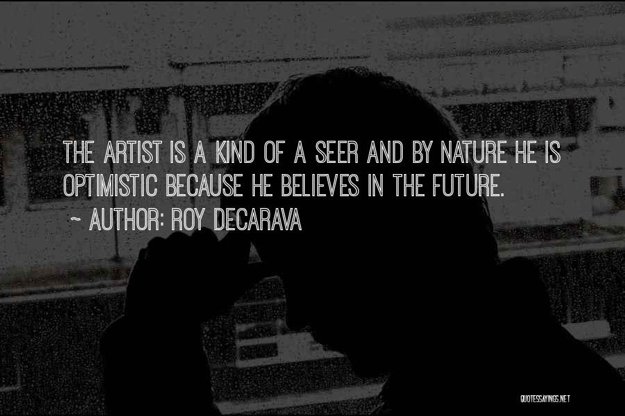 Believes Quotes By Roy DeCarava