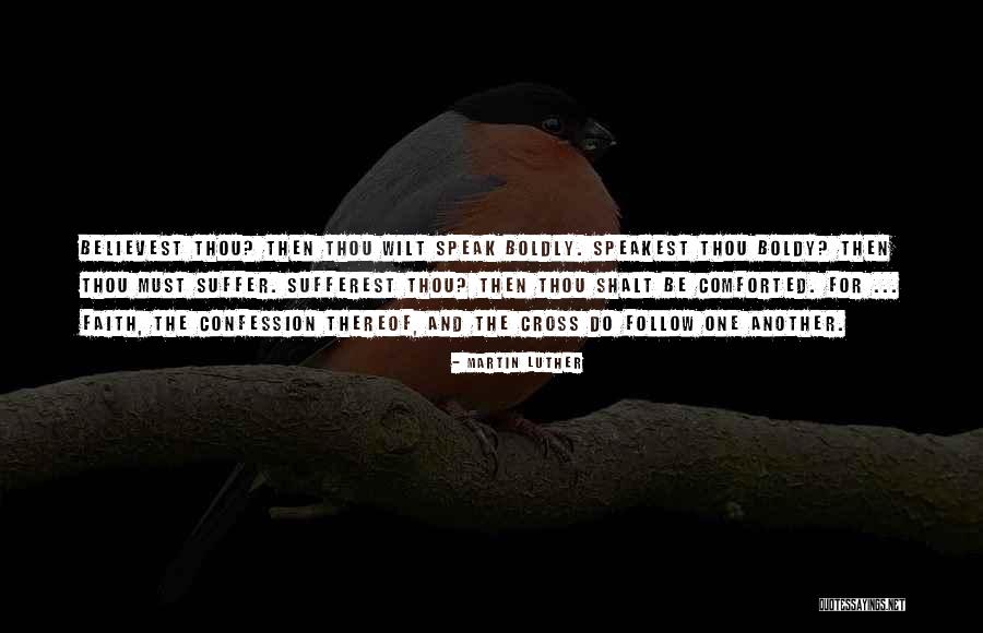 Believest Thou This Quotes By Martin Luther Believest Thou This Quotes By Martin Luther