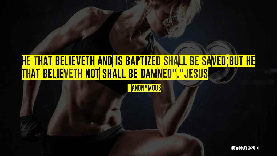 Believeth Quotes By Anonymous Believeth Quotes By Anonymous