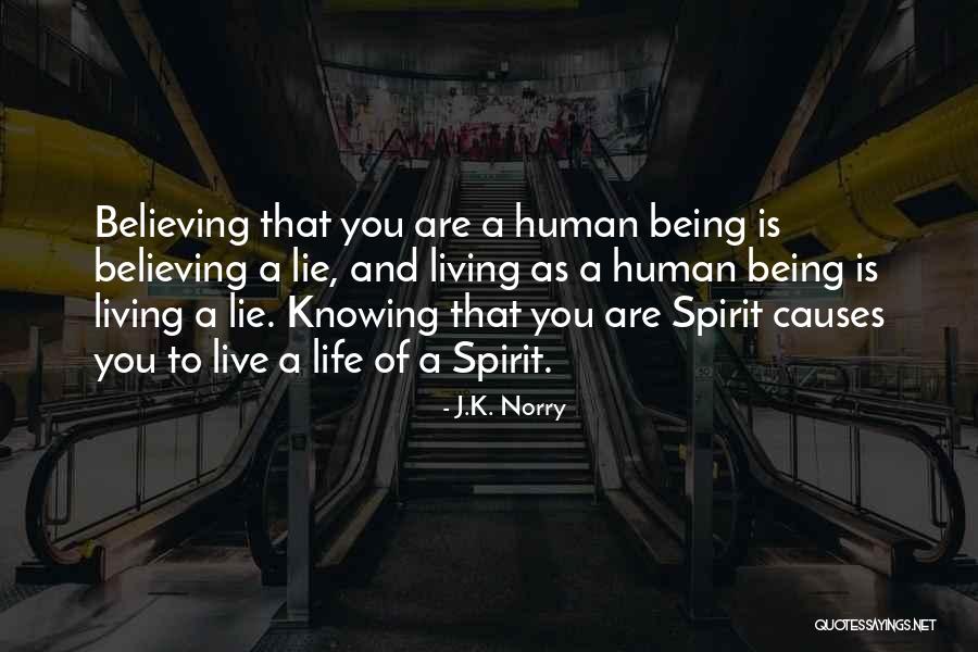 Believing A Lie Quotes By J.K. Norry Believing A Lie Quotes By J.K. Norry
