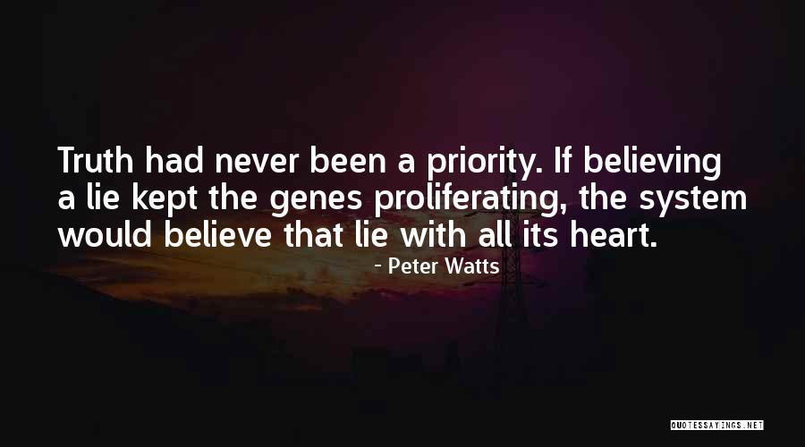 Believing A Lie Quotes By Peter Watts Believing A Lie Quotes By Peter Watts