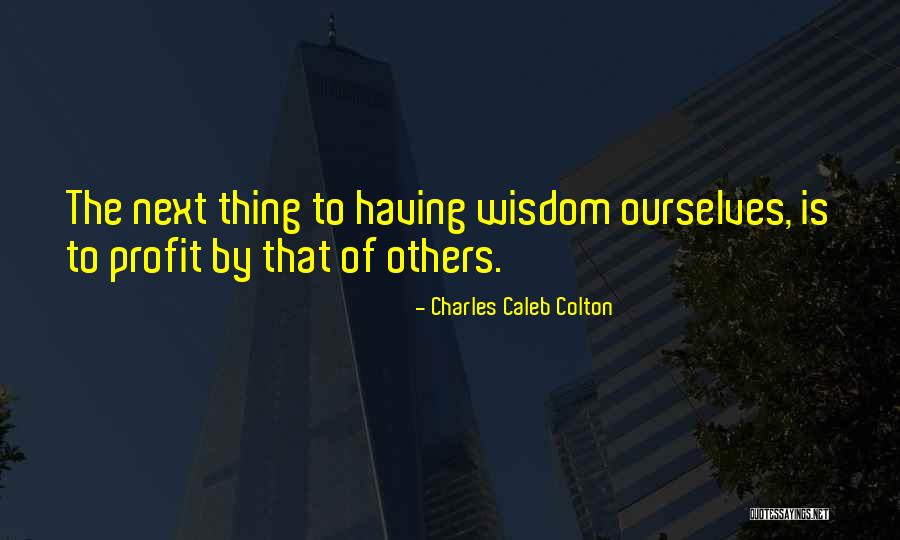 Believing Everything You Hear Quotes By Charles Caleb Colton Believing Everything You Hear Quotes By Charles Caleb Colton