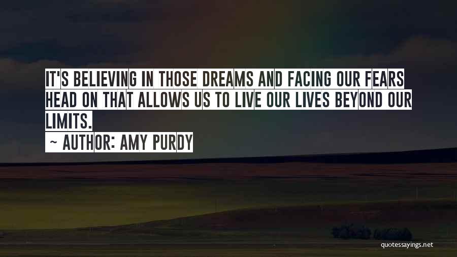 Believing In Dreams Quotes By Amy Purdy