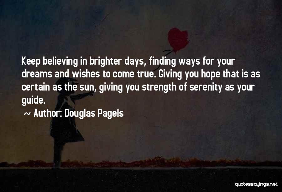 Believing In Dreams Quotes By Douglas Pagels