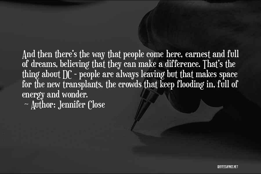 Believing In Dreams Quotes By Jennifer Close