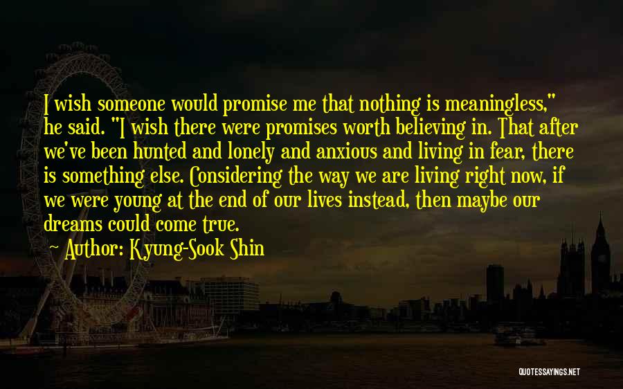 Believing In Dreams Quotes By Kyung-Sook Shin