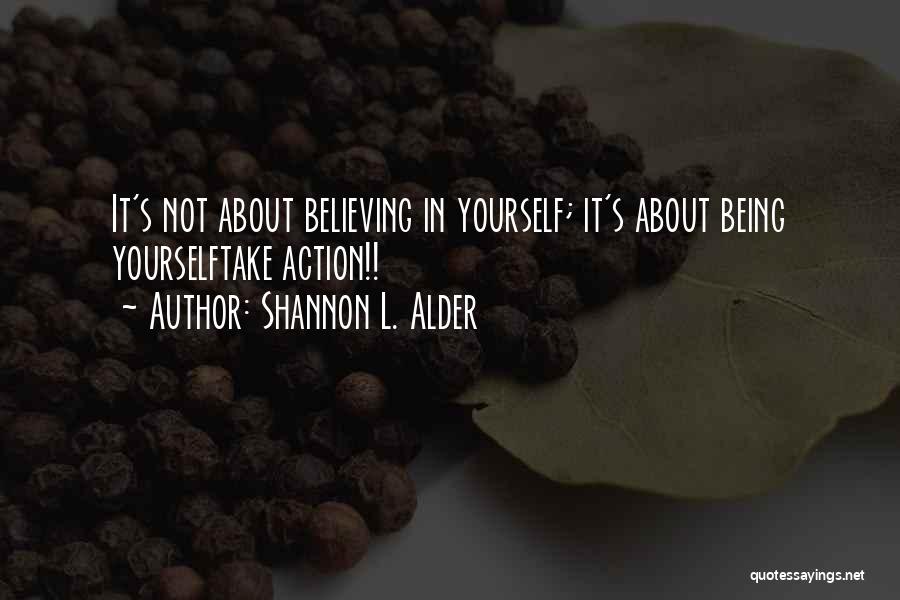 Believing In Dreams Quotes By Shannon L. Alder