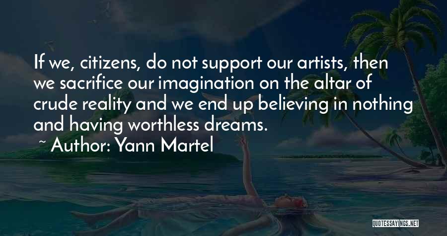Believing In Dreams Quotes By Yann Martel