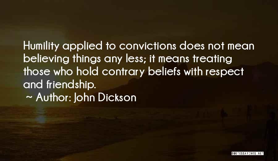 Believing In Friendship Quotes By John Dickson