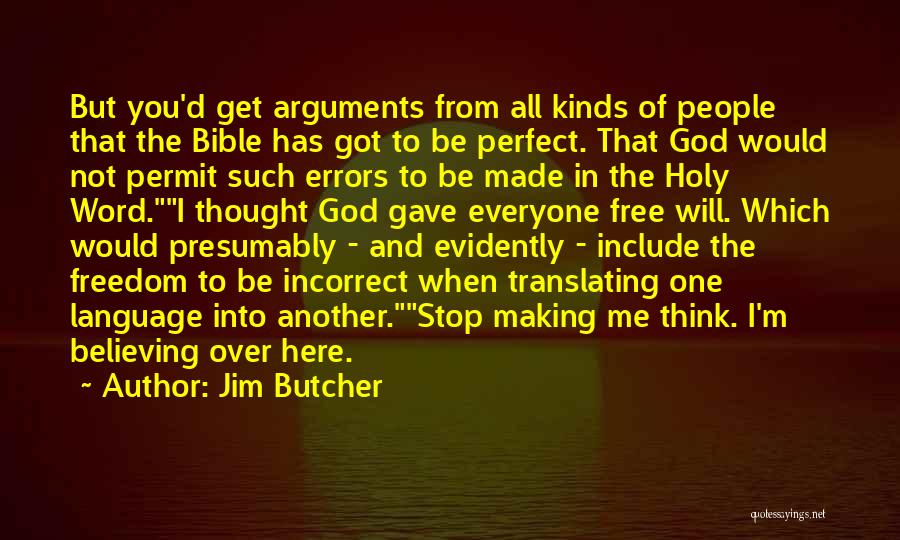 Believing In God Quotes By Jim Butcher