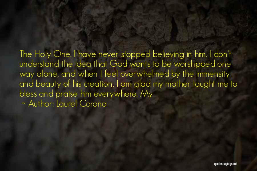 Believing In God Quotes By Laurel Corona