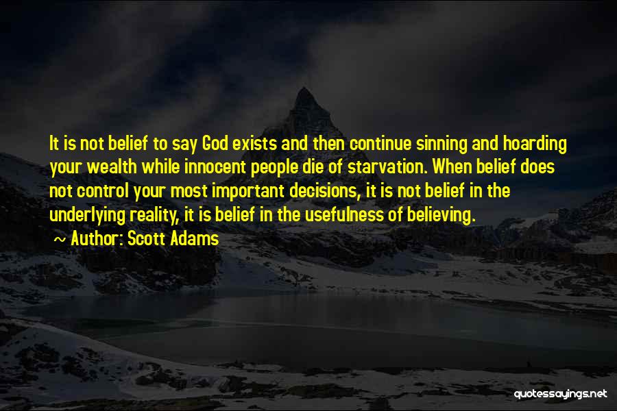 Believing In God Quotes By Scott Adams