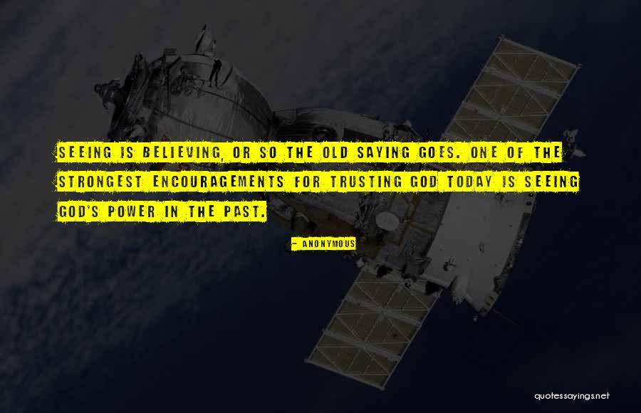 Believing In God's Power Quotes By Anonymous Believing In God's Power Quotes By Anonymous