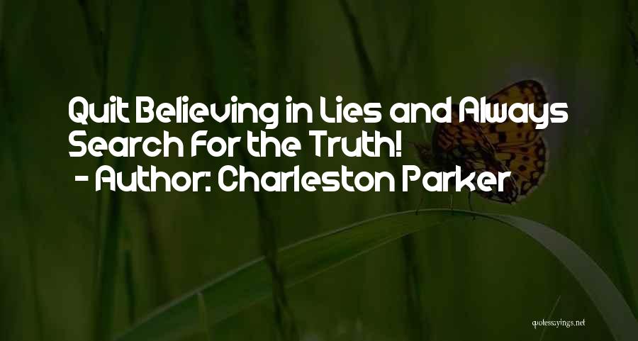 Believing In Lies Quotes By Charleston Parker