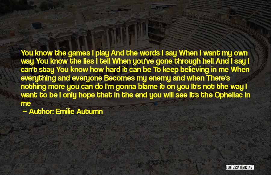 Believing In Lies Quotes By Emilie Autumn