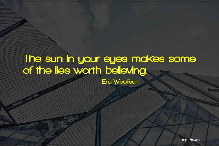 Believing In Lies Quotes By Eric Woolfson